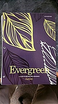 Evergreen: A Guide to Writing with Readings (Loose Leaf, 10)