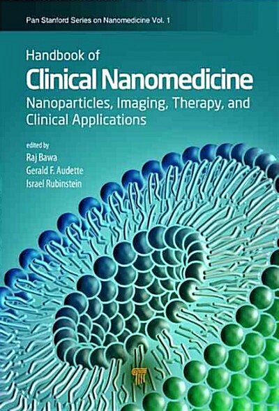 Handbook of Clinical Nanomedicine: Nanoparticles, Imaging, Therapy, and Clinical Applications (Hardcover)