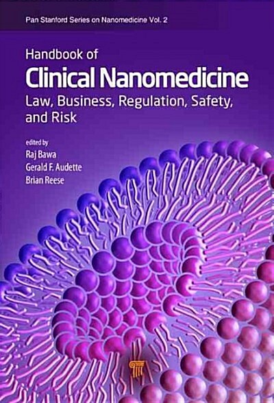 Handbook of Clinical Nanomedicine: Law, Business, Regulation, Safety, and Risk (Hardcover)