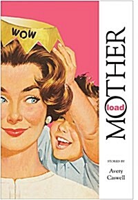 Motherload (Hardcover)