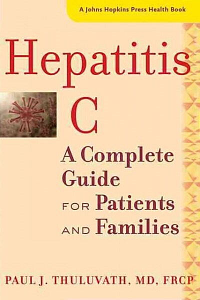 Hepatitis C: A Complete Guide for Patients and Families (Hardcover)