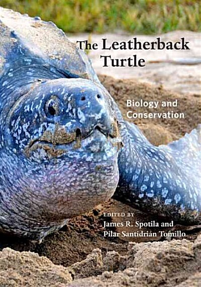 The Leatherback Turtle: Biology and Conservation (Hardcover)