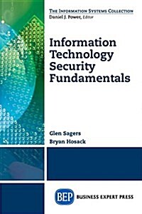 Information Technology Security Fundamentals (Paperback)