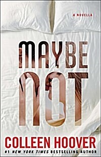 Maybe Not: A Novella (Paperback)