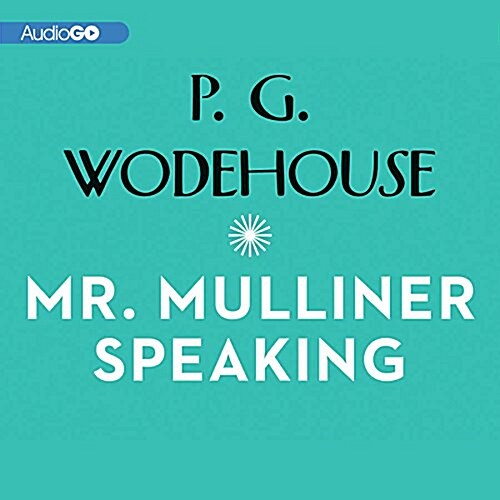 Mr. Mulliner Speaking (Audio CD, Unabridged)