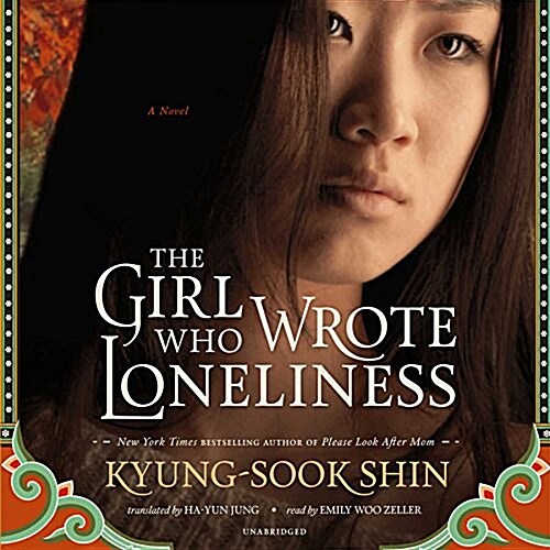 The Girl Who Wrote Loneliness (Audio CD, Unabridged)
