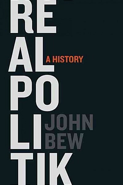 Realpolitik : A History (Hardcover)