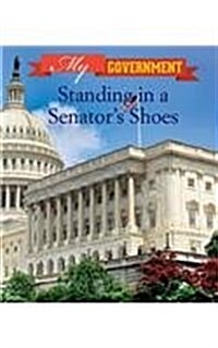 Standing in a Senators Shoes (Library Binding)