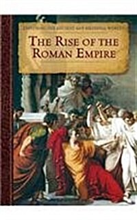 The Rise of the Roman Empire (Library Binding)