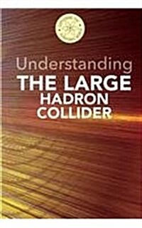 Understanding the Large Hadron Collider (Library Binding)