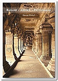 Badami, Aihole, Pattadakal (Paperback)