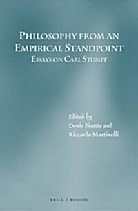 Philosophy from an Empirical Standpoint: Essays on Carl Stumpf (Hardcover)