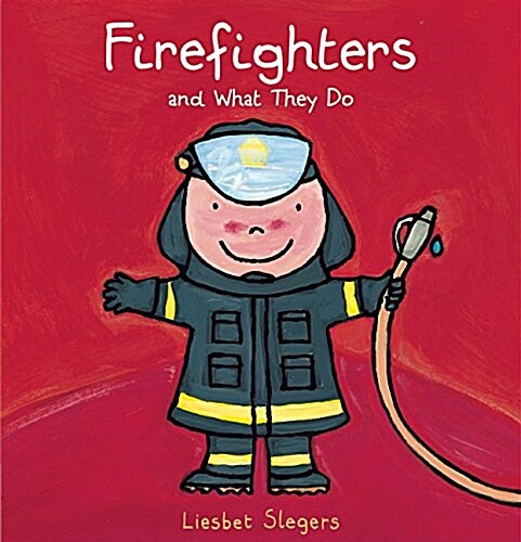 Firefighters and What They Do (Hardcover)