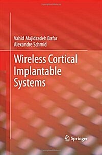 Wireless Cortical Implantable Systems (Paperback)