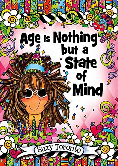 Age Is Nothing but a State of Mind (Hardcover)