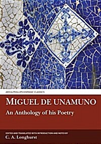 Miguel de Unamuno : An Anthology of His Poetry (Hardcover)