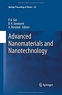 Advanced Nanomaterials and Nanotechnology: Proceedings of the 2nd International Conference on Advanced Nanomaterials and Nanotechnology, Dec 8-10, 201 (Paperback, 2013)