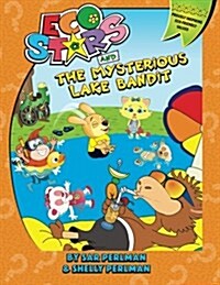 Eco Stars and The Mysterious Lake Bandit: Teaches water conservation concepts. Enter the imaginative world of Ecolandia where the residents wake up to (Paperback)