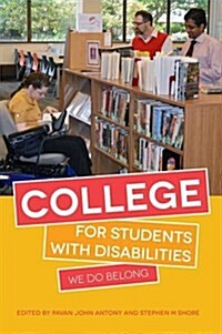 College for Students with Disabilities : We Do Belong (Paperback)