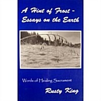 A Hint of Frost-Essays from the Earth (Hardcover)