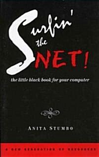 Surfin the Net!: The Little Black Book for Your Computer (Paperback)