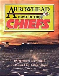 Arrowhead Home of the Chiefs (Paperback)