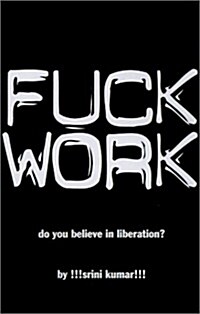 Fuck Work (Paperback)