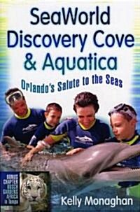 Seaworld, Discovery Cove & Aquatica (Paperback)