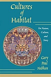 Cultures of Habitat: On Nature, Culture, and Story (Paperback)