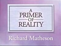 A Primer of Reality (Paperback)