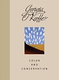 Georgia OKeeffe: Color and Conservation (Hardcover)