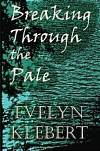 Breaking Through the Pale (Paperback)