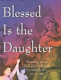 Blessed Is the Daughter (Hardcover, 8th)