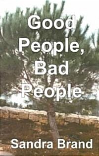 Good People, Bad People (Paperback)