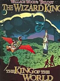 Wizard King Trilogy (Book1: King of the World (Paperback)