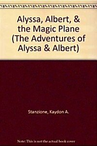 Alyssa, Albert, & the Magic Plane (Paperback)