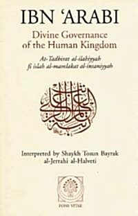 Divine Governance of the Human Kingdom: Including What the Seeker Needs and the One Alone (Paperback)