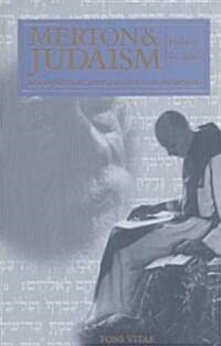 Merton and Judaism: Recognition, Repentence, and Renewal Holiness in Words (Paperback)
