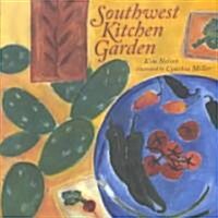 Southwest Kitchen Garden (Hardcover, 1st)