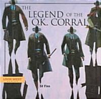 The Legend Of The O.k. Corral (Hardcover)