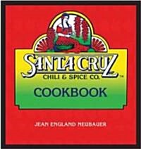 Santa Cruz Chili & Spice Co. Cookbook (Paperback)