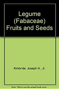 Legume (Fabaceae) Fruits and Seeds (Hardcover, CD-ROM)