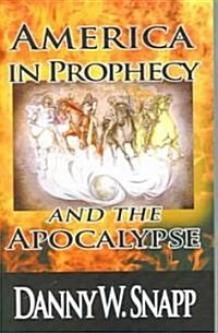 America In Prophecy And The Apocalypse (Paperback)