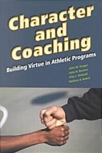 Character and Coaching (Paperback)