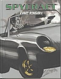 Spycraft D20 Decade Book: The 1960s (Hardcover)