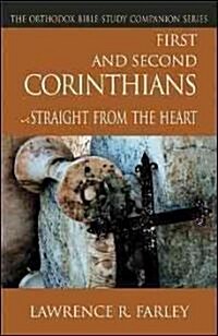 First and Second Corinthians: Straight from the Heart (Paperback)