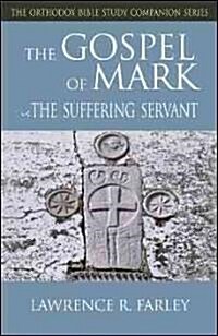 Gospel of Mark: The Suffering Servant (Paperback)