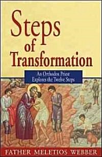 Steps of Transformation: An Orthodox Priest Explores the Twelve Steps (Paperback)