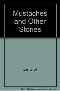 Mustaches and Other Stories (Paperback)