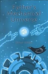 Fathers Mechanical Universe: Poems (Paperback)